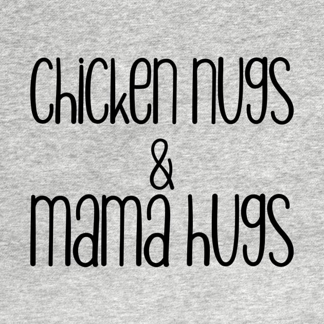 chicken nugs and mama hugs by hananeshopping